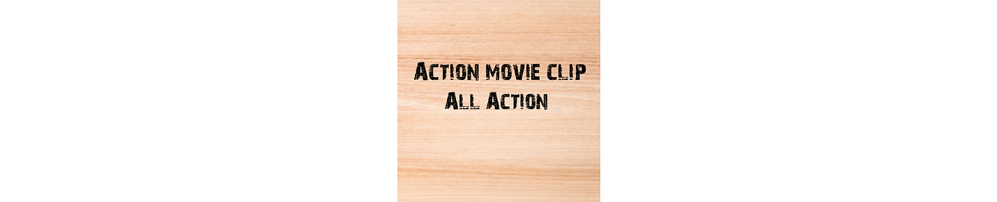 Action movie clip