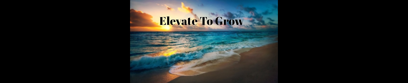 Elevate To Grow