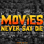 Movies Never Say Die