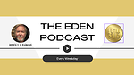 The Eden Podcast