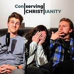 Conserving Christianity Podcast