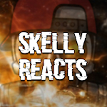 Skelly Reacts