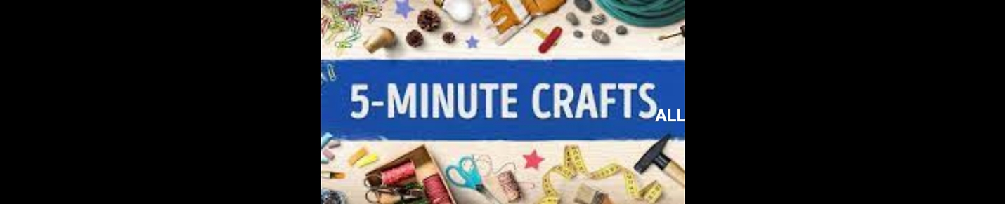 Five Minute Crafts