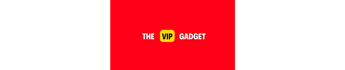 The Vip Gadget