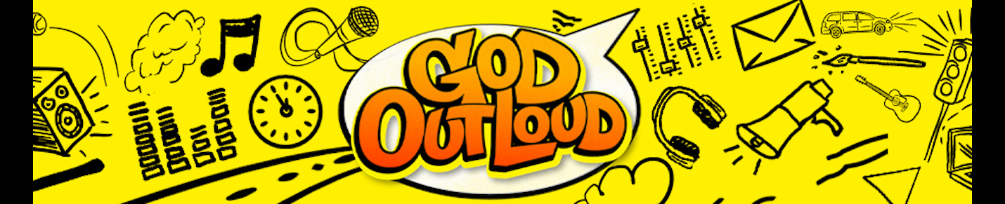 God Out Loud Podcast