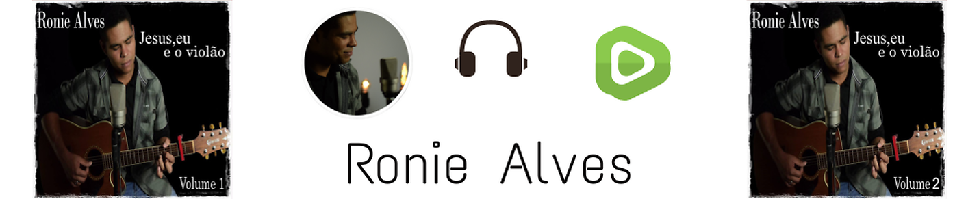 Ronie Alves - Jesus, eu e o Violão