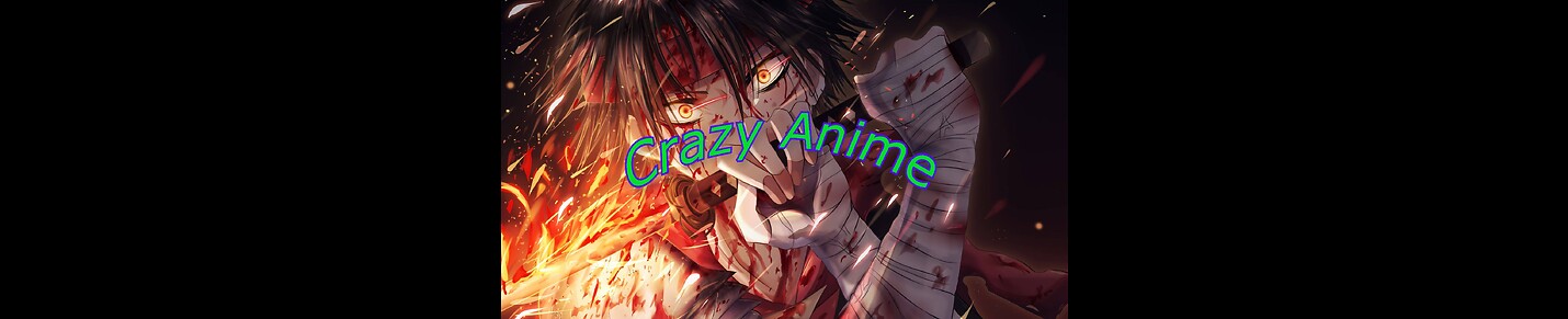 Crazy Anime