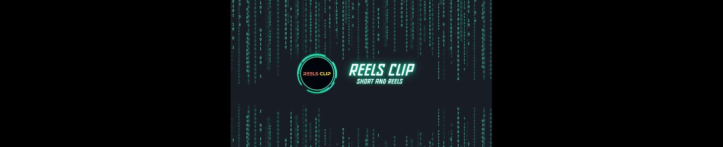 REELS CLIP