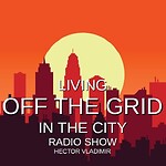 Living Off the Grid in the City Radio Show