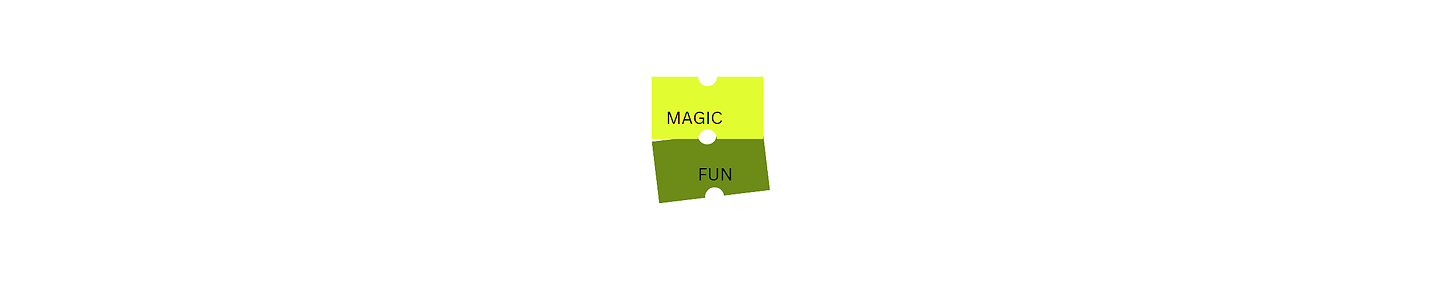 magic and fun