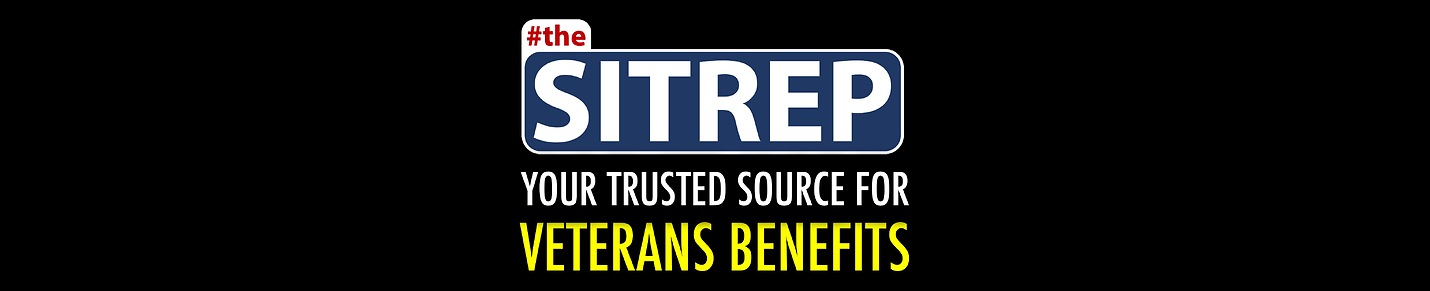 theSITREP | Your Trusted Source for Veterans Benefits Information