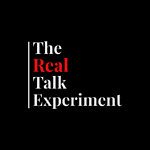 The Real Talk Experiment