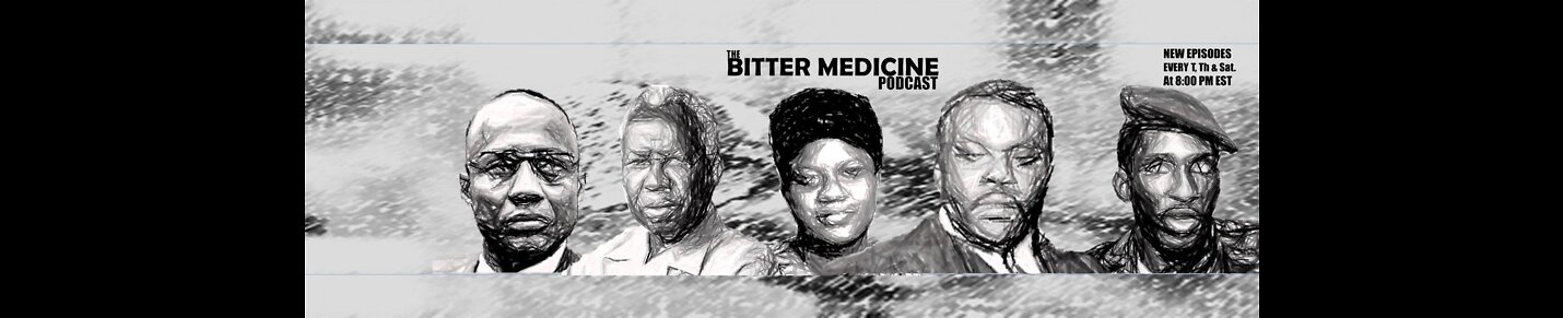 The Bitter Medicine Podcast