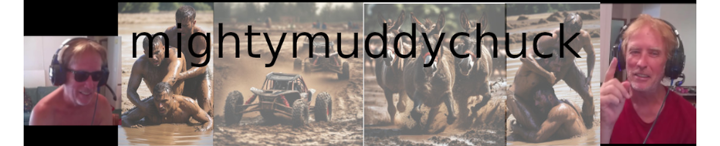 Mighty Muddy Chuck