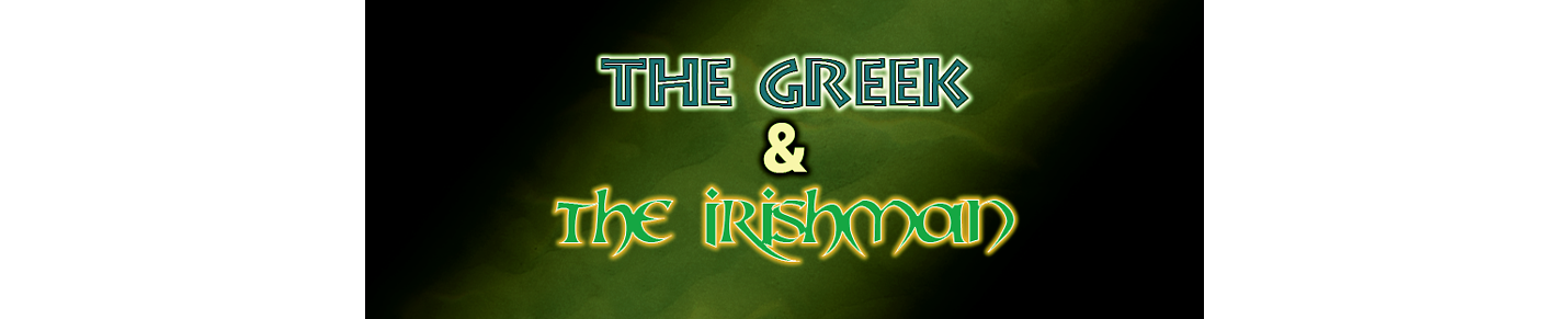 The Greek & The Irishman