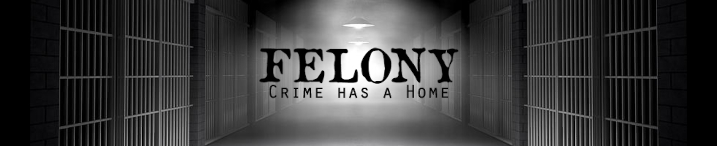 FELONY