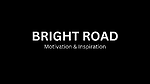 Bright Road Motivation