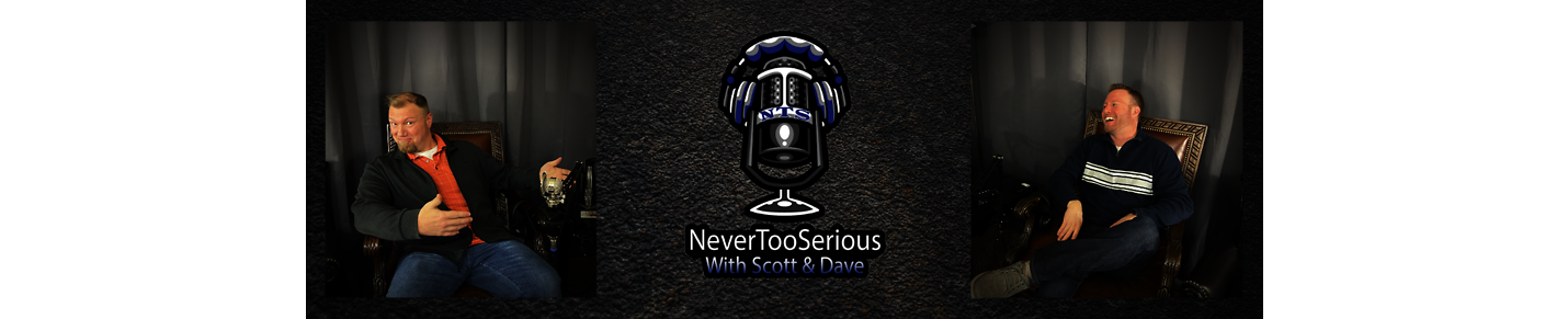 Never Too Serious Podcast