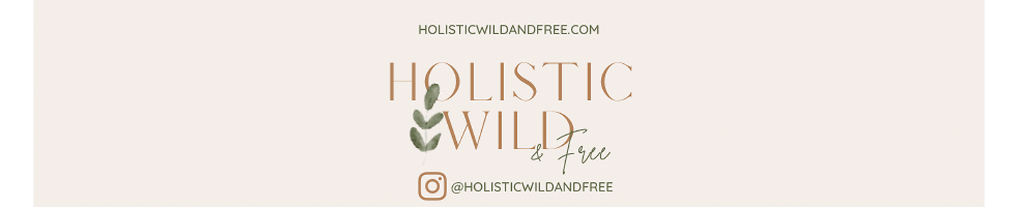 Holistic Wild and Free