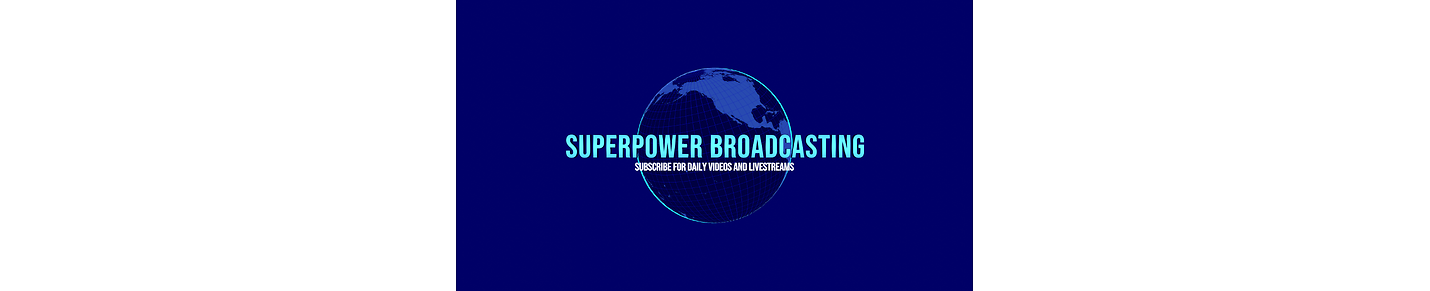 Superpower Broadcasting