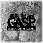 Until The Last Gasp - Extreme Metal Podcast
