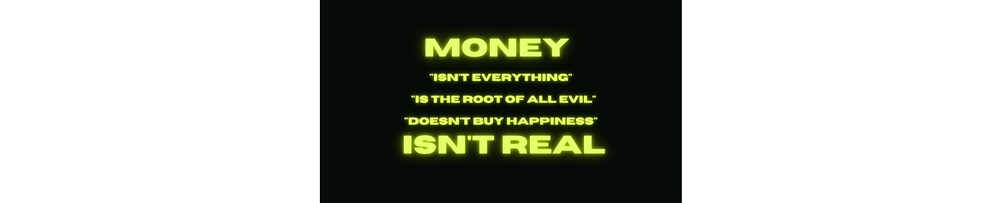 Money Isn't Real