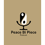 PeaceBiPiece Podcast