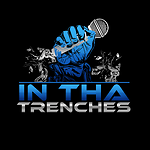 In Tha Trenches Podcast
