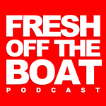 Fresh Off The Boat Podcast