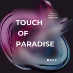 TOUCH OF PARADISE