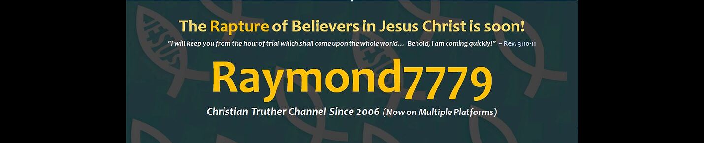 End Times Bible Prophecy, Christian Truth & Current Events (Raymond7779)