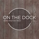 On The Dock With Pastor Troy