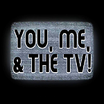 You, Me, & The TV