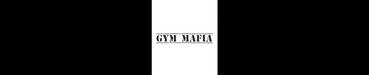 The Gym Mafia Podcast