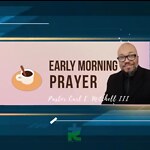 Early Morning Prayer with Pastor Carl