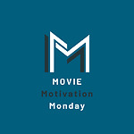 Movie Motivation Monday