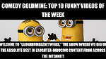 Comedy Goldmine: Top 10 Funny Videos of the Week