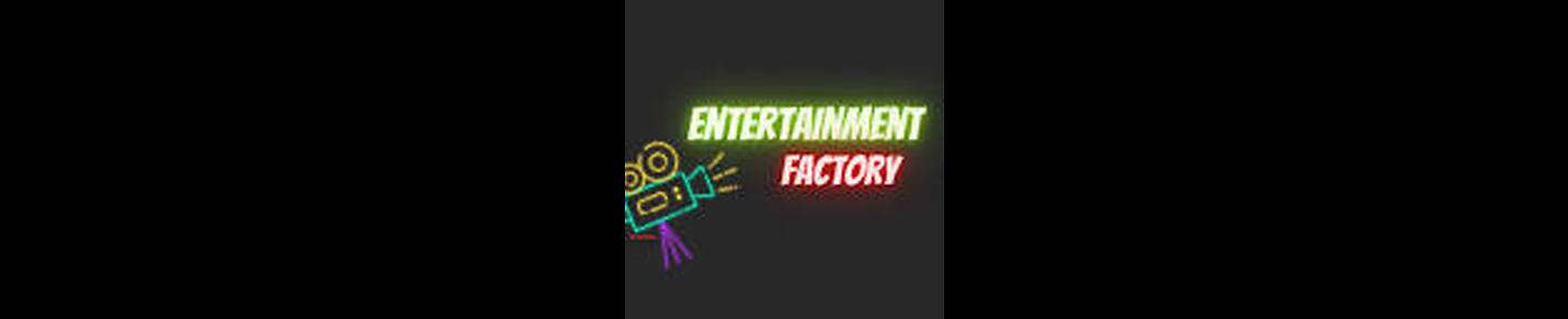 Entertainment Factory