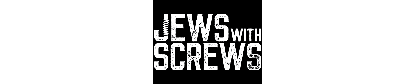 Jews with Screws