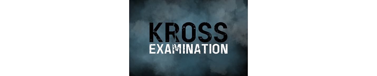 Kross Examination
