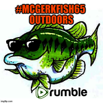 McGerkFish65 Outdoors