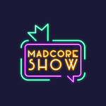 The Madcore Show