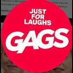 Just For Laugh GAGS