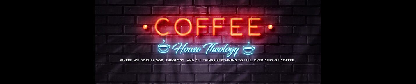 Coffee House Theology