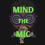Mind The Mic Podcast