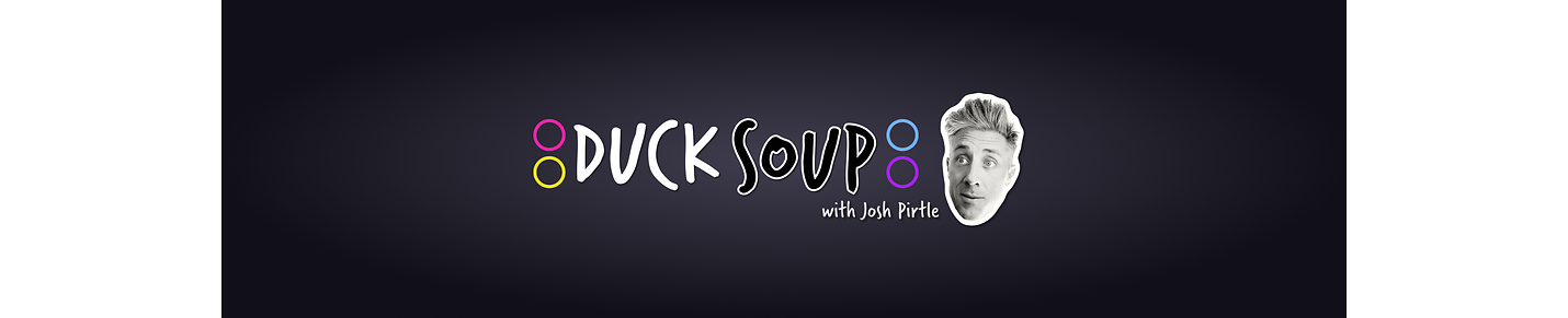 Duck Soup Podcast🎙