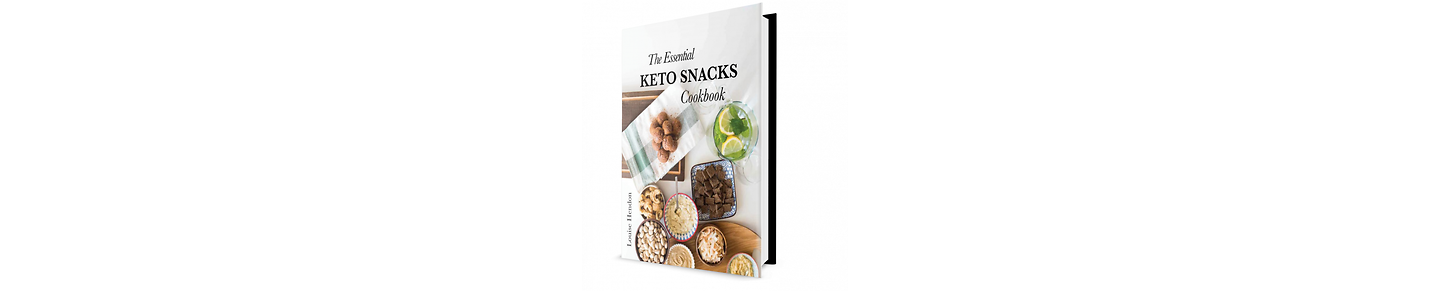The Essential Keto Snacks Cookbook: 78+ Delicious Beginner-Friendly Recipes For Weight-Loss and Energy Gain (Low Carb, Paleo, Dairy-Free, Sugar-Free, Gluten-Free)