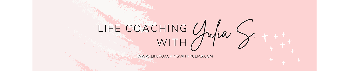 Life Coaching with Yulia S.