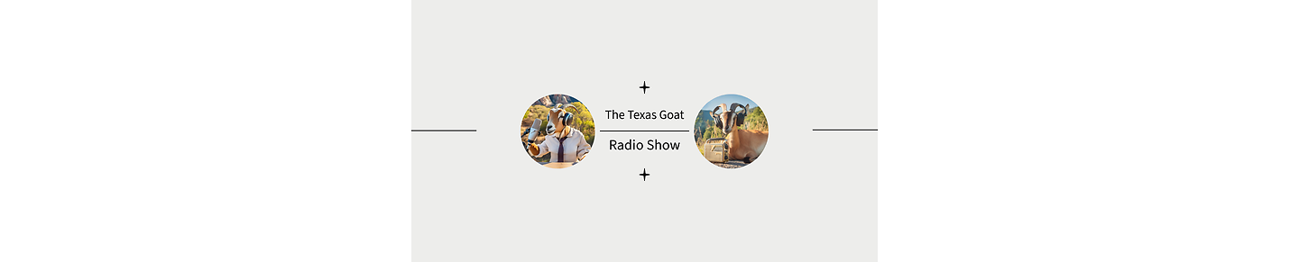 The Texas Goat Radio Show