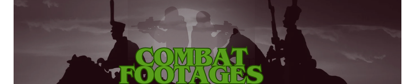 Combat Footages